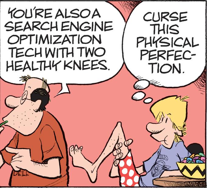 Window OCR: YOU'RE ALSO A SEARCH ENGINE OPTIMIZATION TECH WITH TWO HEALTHY KNEES. CURSE THIS PHYSICAL PERFEC- TION. YOU'RE ALSO A SEARCH ENGINE OPTIMIZATION TECH WITH TWO HEALTHY KNEES . CURSE THIS PHYSICAL PERFEC TION .