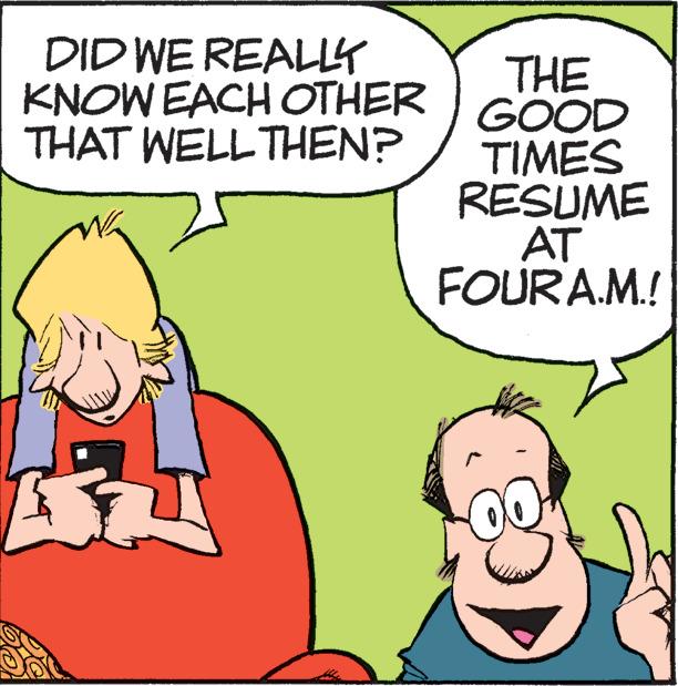 Happy OCR: DID WE REALLY KNOW EACH OTHER THAT WELL THEN? www. 521 THE GOOD TIMES RESUME AT FOURA.M.! r DID WE REALLY KNOW EACH OTHER THAT WELL THEN ? www . 521 THE GOOD TIMES RESUME AT FOURA.M . ! r