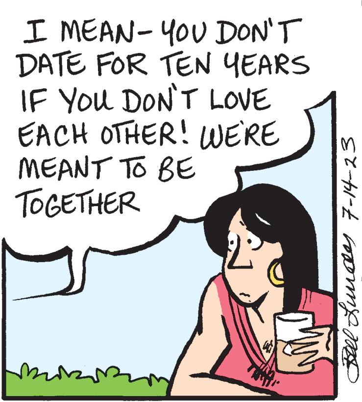 Art OCR: I MEAN - YOU DON'T DATE FOR TEN YEARS IF YOU DON'T LOVE EACH OTHER! WE'RE MEANT TO BE TOGETHER nizo 40 Bell Lundles 7-14-23 I MEAN - YOU DON'T DATE FOR TEN YEARS IF YOU DON'T LOVE EACH OTHER ! WE'RE MEANT TO BE TOGETHER nizo 40 Bell Lundles 7-14-23