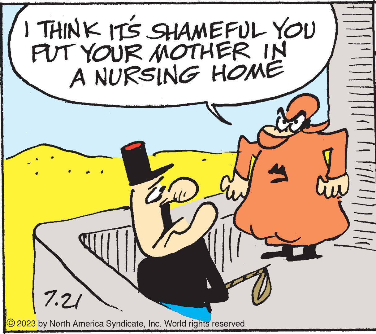 Happy OCR: I THINK IT'S SHAMEFUL YOU PUT YOUR MOTHER IN A NURSING HOME TO 7.21 © 2023 by North America SyndicateInc. World rights reserved. $ I THINK IT'S SHAMEFUL YOU PUT YOUR MOTHER IN A NURSING HOME TO 7.21 © 2023 by North America SyndicateInc. World rights reserved . $
