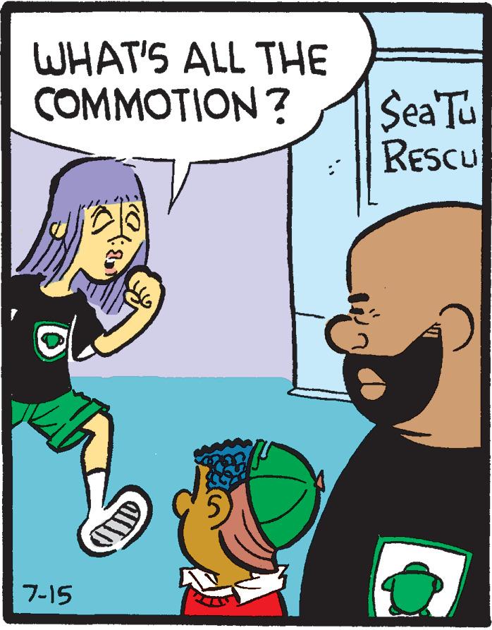 Art OCR: WHAT'S ALL THE COMMOTION? 7-15 all Sea Tu RESCUI WHAT'S ALL THE COMMOTION ? 7-15 all Sea Tu RESCUI