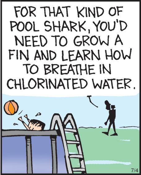Handwriting OCR: FOR THAT KIND OF POOL SHARKYOU'D NEED TO GROW A FIN AND LEARN HOW TO BREATHE IN CHLORINATED WATER. * H 7/4 FOR THAT KIND OF POOL SHARKYOU'D NEED TO GROW A FIN AND LEARN HOW TO BREATHE IN CHLORINATED WATER . * H 7/4