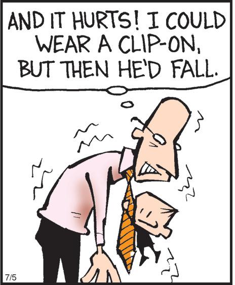 Fictional character OCR: AND IT HURTS! I COULD WEAR A CLIP-ONBUT THEN HE'D FALL. 7/5 3² AND IT HURTS ! I COULD WEAR A CLIP - ONBUT THEN HE'D FALL . 7/5 3²