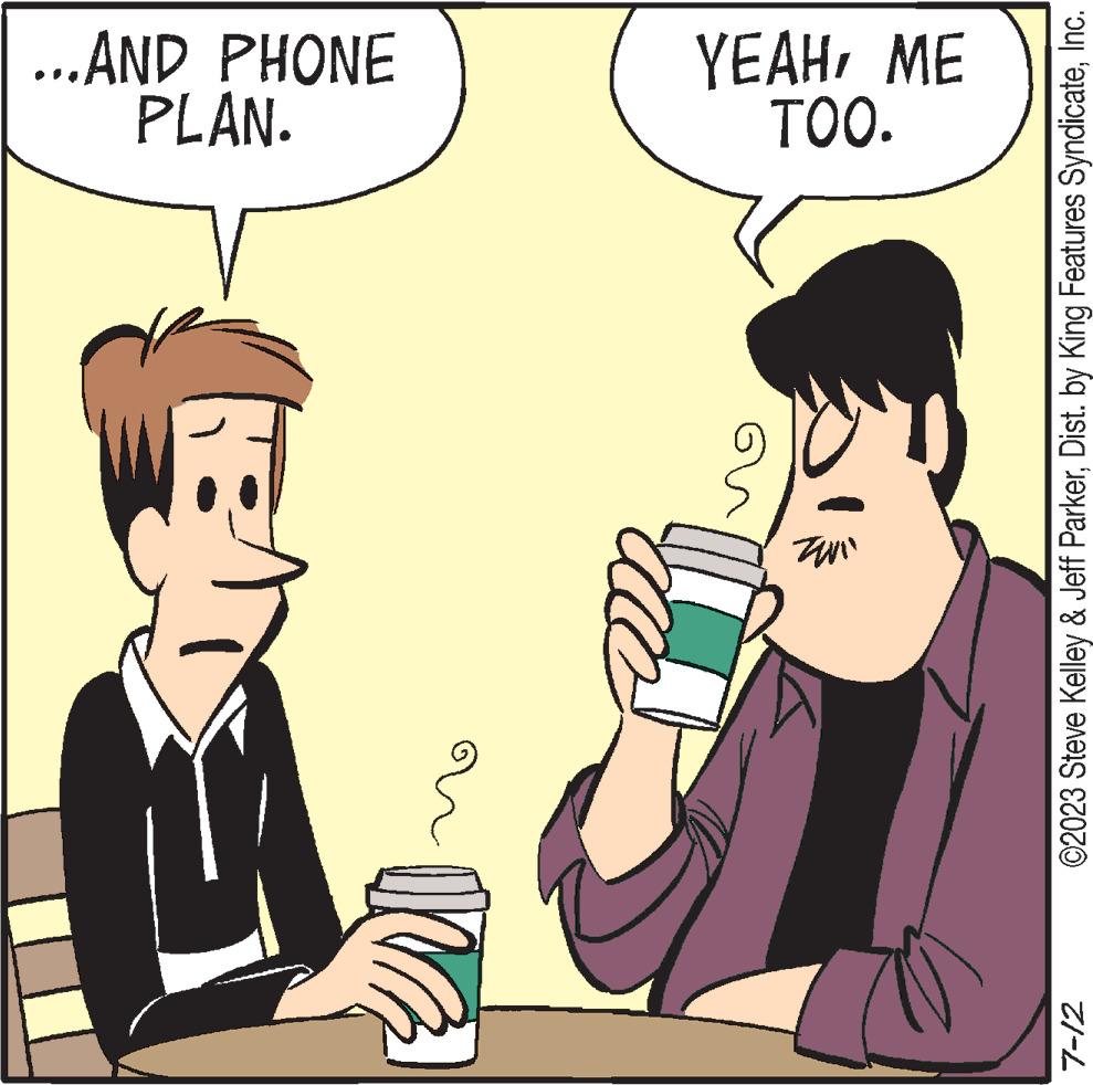 Interaction OCR: 7-12 20 ZWI PLAN. ...AND PHONE TOO. YEAHME ©2023 Steve Kelley & Jeff ParkerInc. 7-12 20 ZWI PLAN . ... AND PHONE TOO . YEAHME © 2023 Steve Kelley & Jeff ParkerDist . by King Features Syndicate