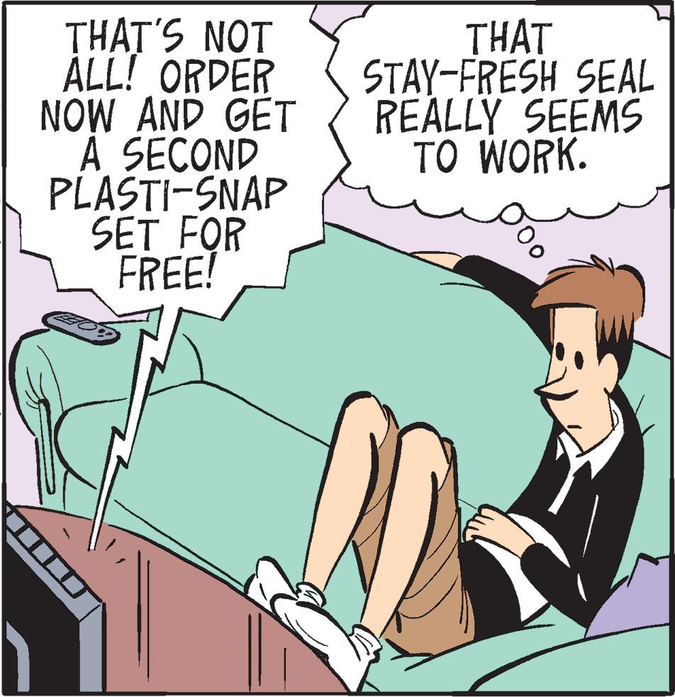 Conversation OCR: THAT'S NOT ALL! ORDER NOW AND GET A SECOND PLASTI-SNAP SET FOR FREE! THAT STAY-FRESH SEAL REALLY SEEMS TO WORK. 500 THAT'S NOT ALL ! ORDER NOW AND GET A SECOND PLASTI - SNAP SET FOR FREE ! THAT STAY - FRESH SEAL REALLY SEEMS TO WORK . 500