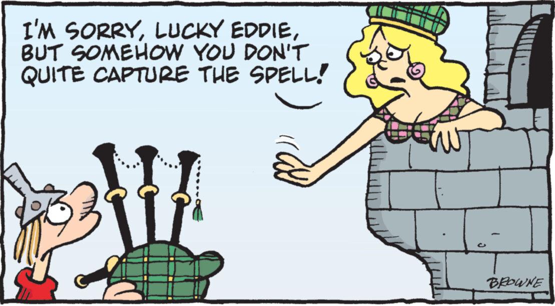 Font OCR: I'M SORRYBUT SOMEHOW YOU DON'T QUITE CAPTURE THE SPELL! J 1 BROWNE I'M SORRYLUCKY EDDIEBUT SOMEHOW YOU DON'T QUITE CAPTURE THE SPELL ! J 1 BROWNE