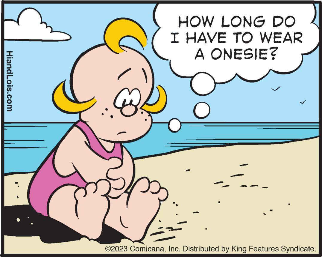 Illustration OCR: HiandLois.com HOW LONG DO I HAVE TO WEAR A ONESIE? C O ©2023 ComicanaInc. Distributed by King Features Syndicate. HiandLois.com HOW LONG DO I HAVE TO WEAR A ONESIE ? C O © 2023 ComicanaInc. Distributed by King Features Syndicate .