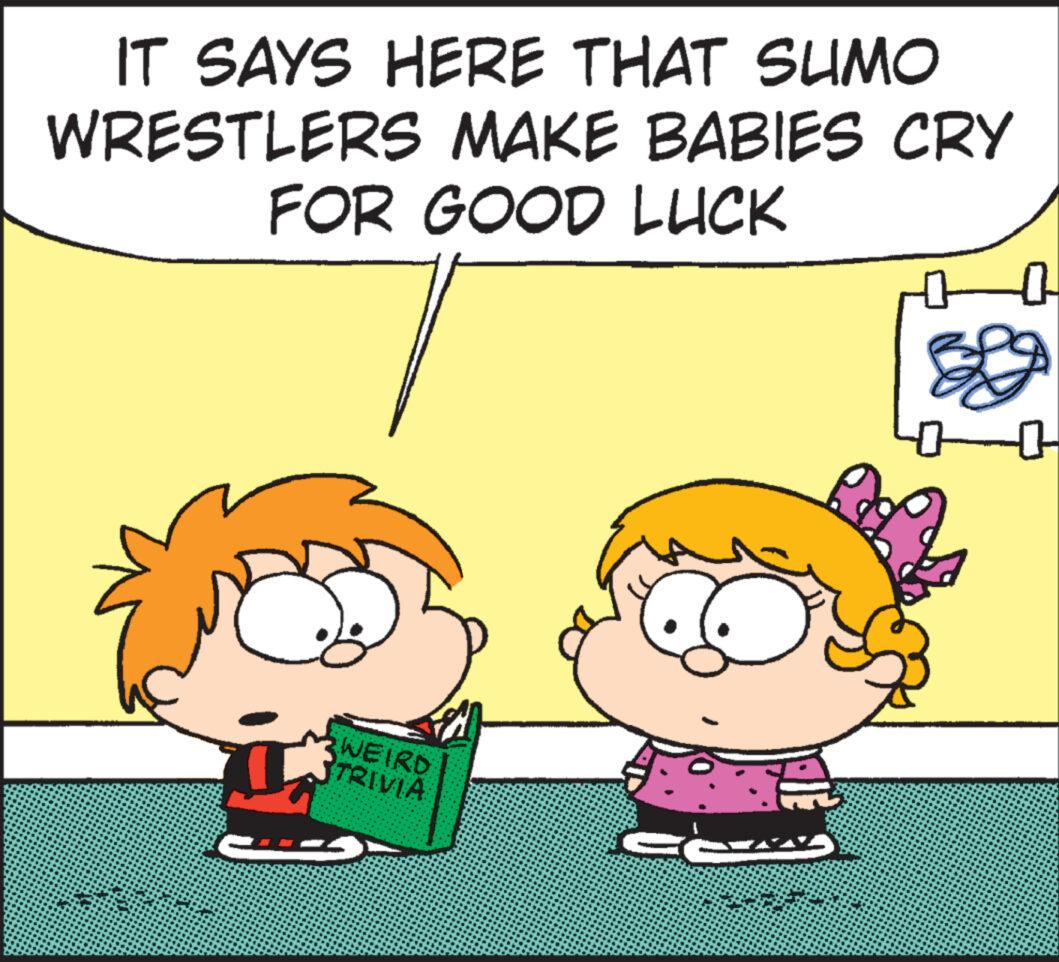 Organism OCR: IT SAYS HERE THAT SUMO WRESTLERS MAKE BABIES CRY FOR GOOD LUCK WEIRD TRIVIA Pa 00 E 00 IT SAYS HERE THAT SUMO WRESTLERS MAKE BABIES CRY FOR GOOD LUCK WEIRD TRIVIA Pa 00 E 00