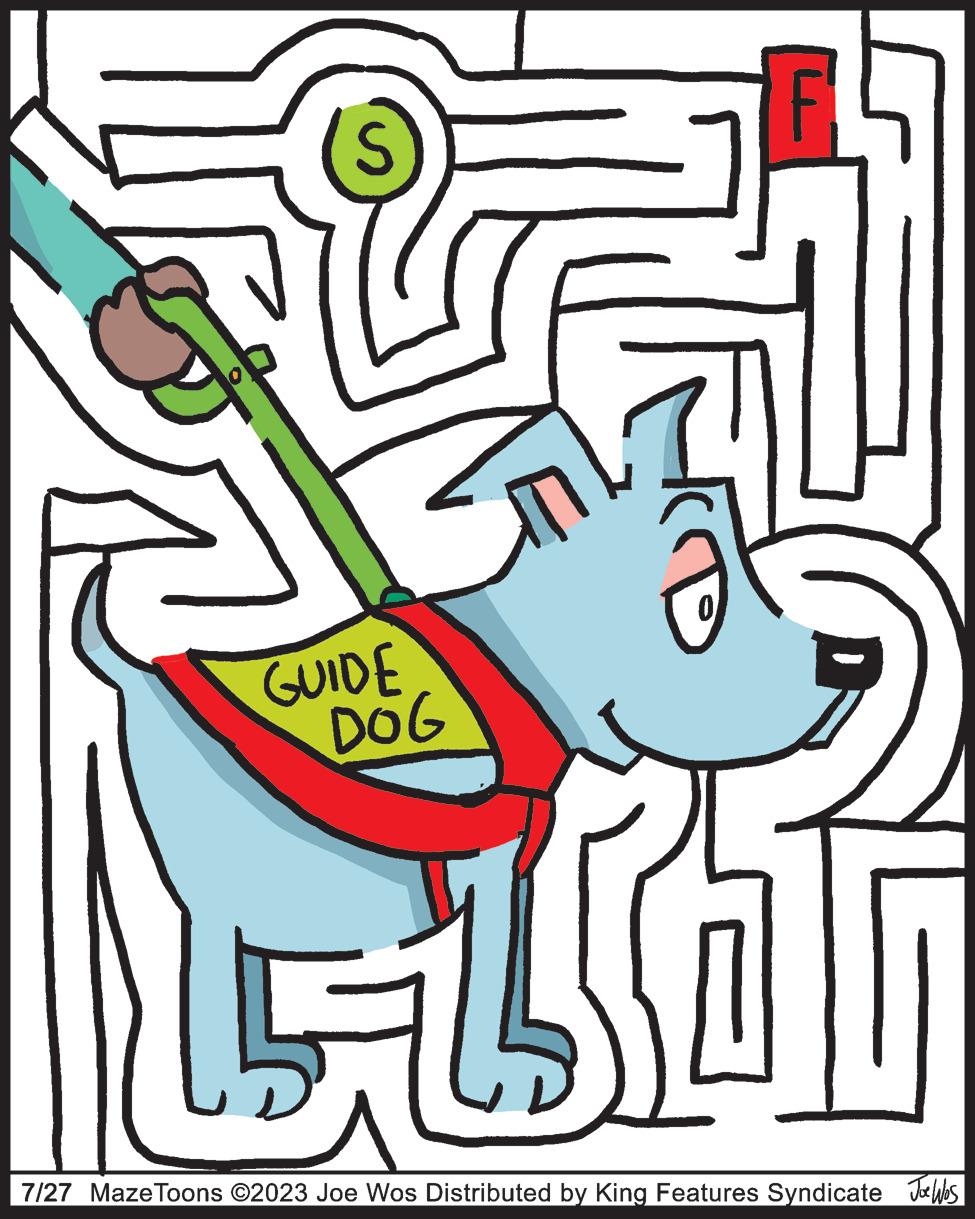 Art OCR: S GUIDE DOG 0 FL 7/27 Maze Toons ©2023 Joe Wos Distributed by King Features Syndicate Wes S GUIDE DOG 0 FL 7/27 Maze Toons © 2023 Joe Wos Distributed by King Features Syndicate Wes
