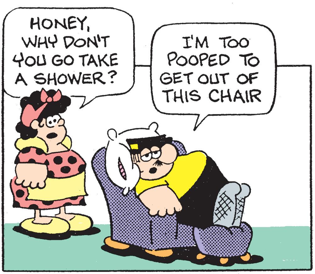 Happy OCR: HONEYWHY DON'T YOU GO TAKE A SHOWER? & I'M TOO POOPED TO GET OUT OF THIS CHAIR HONEYWHY DON'T YOU GO TAKE A SHOWER ? & I'M TOO POOPED TO GET OUT OF THIS CHAIR