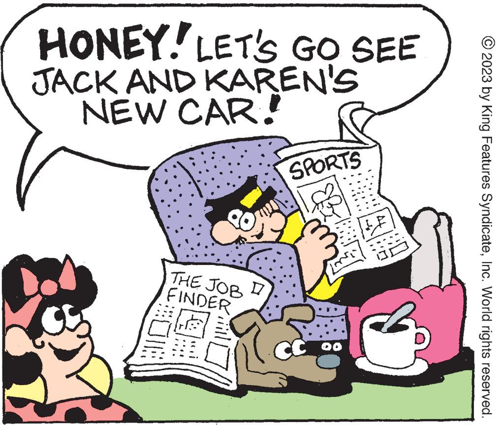 Sharing OCR: HONEY! LET'S GO SEE JACK AND KAREN'S NEW CAR! THE JOB D FINDER SPORTS Ki 2023 by King Features SyndicateInc. World rights reserved. HONEY ! LET'S GO SEE JACK AND KAREN'S NEW CAR ! THE JOB D FINDER SPORTS Ki 2023 by King Features SyndicateInc. World rights reserved .