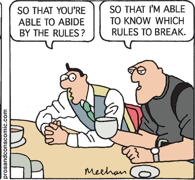 Rectangle OCR: prosandconscomic.com SO THAT YOU'RE ABLE TO ABIDE BY THE RULES? SO THAT I'M ABLE TO KNOW WHICH RULES TO BREAK. Mechan prosandconscomic.com SO THAT YOU'RE ABLE TO ABIDE BY THE RULES ? SO THAT I'M ABLE TO KNOW WHICH RULES TO BREAK . Mechan