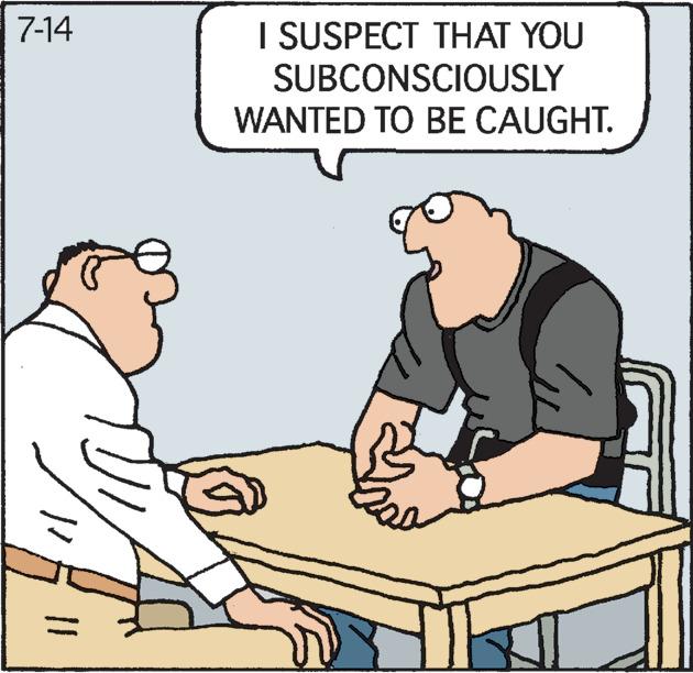 Comfort OCR: 7-14 I SUSPECT THAT YOU SUBCONSCIOUSLY WANTED TO BE CAUGHT. 7-14 I SUSPECT THAT YOU SUBCONSCIOUSLY WANTED TO BE CAUGHT .