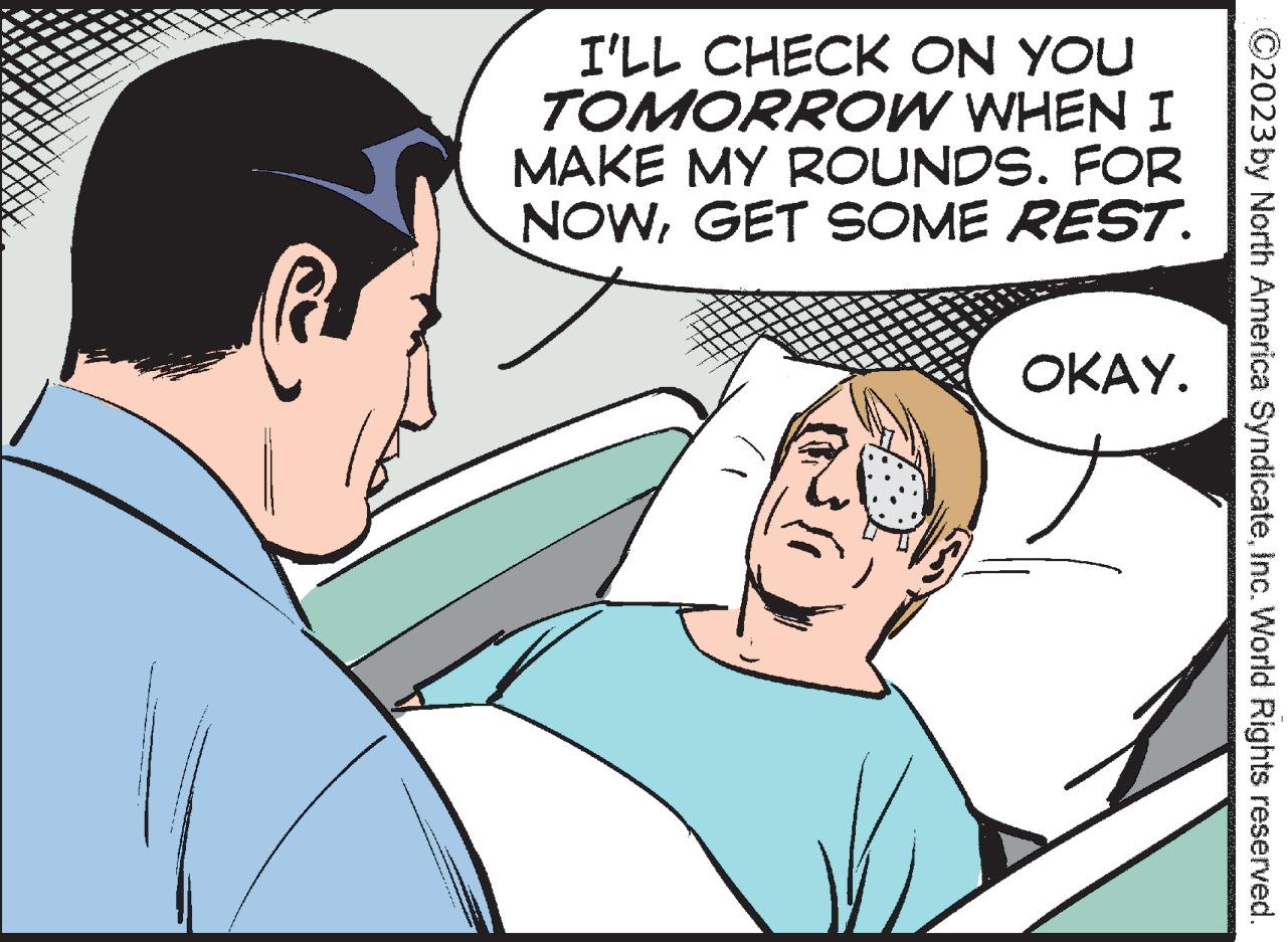 Font OCR: I'LL CHECK ON YOU TOMORROW WHEN I MAKE MY ROUNDS. FOR NOWGET SOME REST. OKAY. ?2023 by North America SyndicateInc. World Rights reserved. I'LL CHECK ON YOU TOMORROW WHEN I MAKE MY ROUNDS . FOR NOWGET SOME REST . OKAY . ?2023 by North America SyndicateInc. World Rights reserved .
