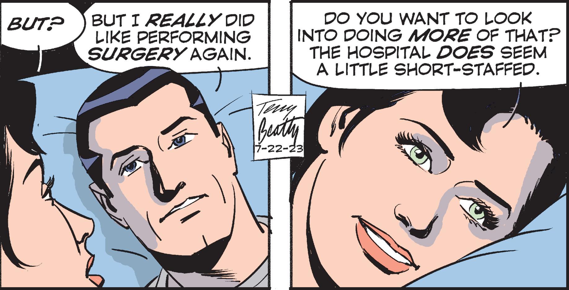 Organ OCR: BUT? BUT I REALLY DID LIKE PERFORMING SURGERY AGAIN. DO YOU WANT TO LOOK INTO DOING MORE OF THAT? THE HOSPITAL DOES SEEM A LITTLE SHORT-STAFFED. Beatty 7-22-23 BUT ? BUT I REALLY DID LIKE PERFORMING SURGERY AGAIN . DO YOU WANT TO LOOK INTO DOING MORE OF THAT ? THE HOSPITAL DOES SEEM A LITTLE SHORT - STAFFED . Beatty 7-22-23