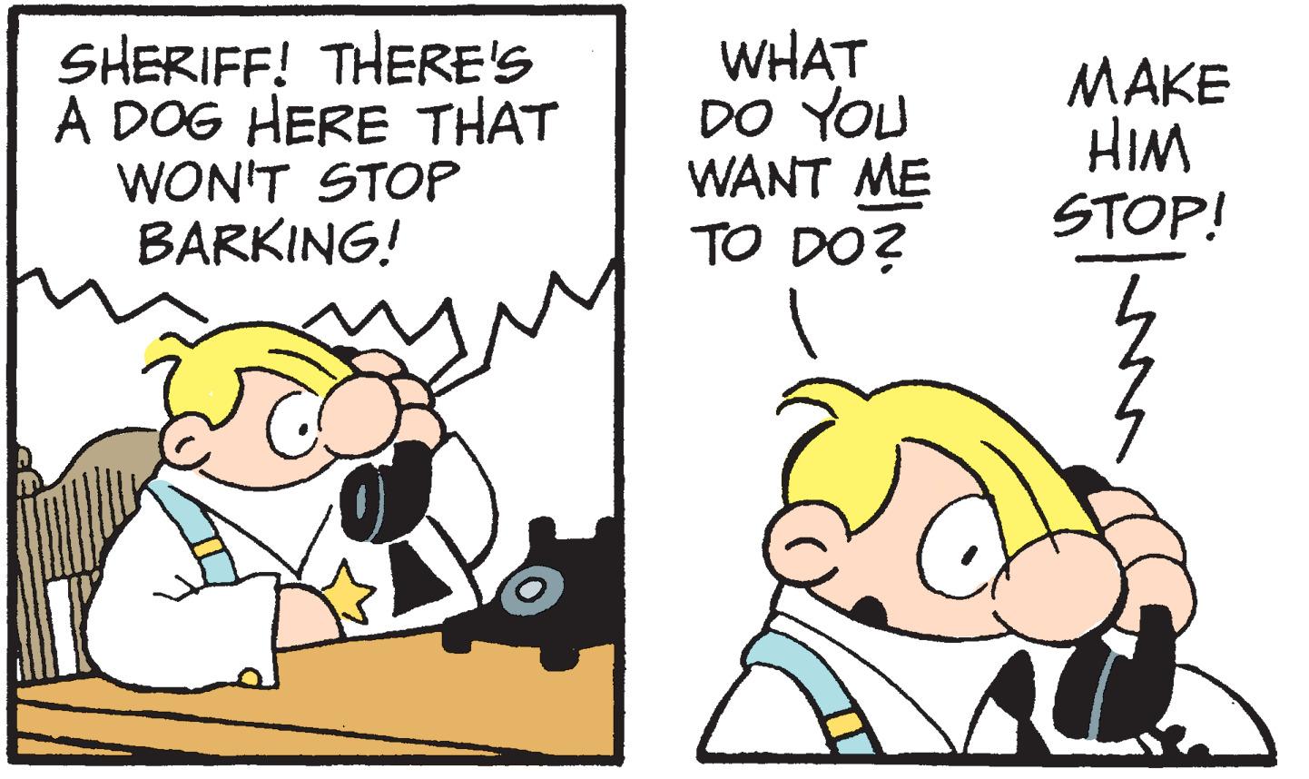 Handwriting OCR: SHERIFF! THERE'S A DOG HERE THAT WON'T STOP BARKING! C WHAT DO YOU WANT ME TO DO? MAKE HIM STOP! www SHERIFF ! THERE'S A DOG HERE THAT WON'T STOP BARKING ! C WHAT DO YOU WANT ME TO DO ? MAKE HIM STOP ! www