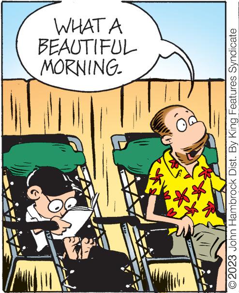 Comic book OCR: J'a MORNING. BEAUTIFUL WHAT A © 2023 John Hambrock Dist. By King Features Syndicate J'a MORNING . BEAUTIFUL WHAT A © 2023 John Hambrock Dist . By King Features Syndicate