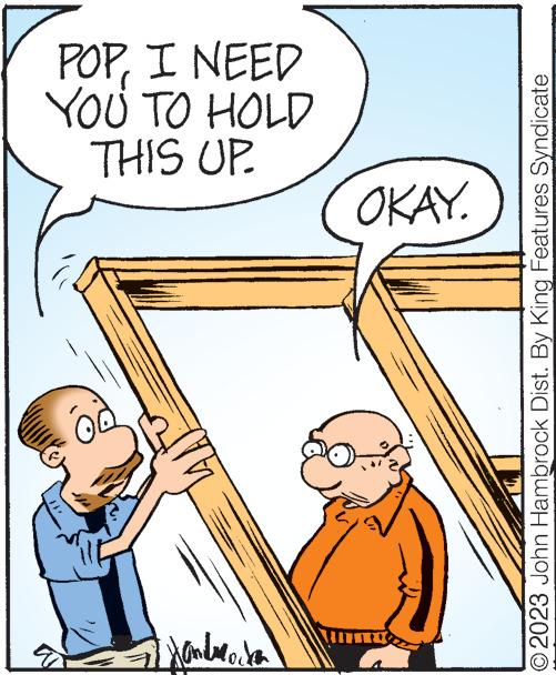 Art OCR: Handwerke wwwwww OKAY. THIS UP. YOU TO HOLD POPI NEED O2023 John Hambrock Dist. By King Features Syndicate Handwerke wwwwww OKAY . THIS UP . YOU TO HOLD POPI NEED O2023 John Hambrock Dist . By King Features Syndicate