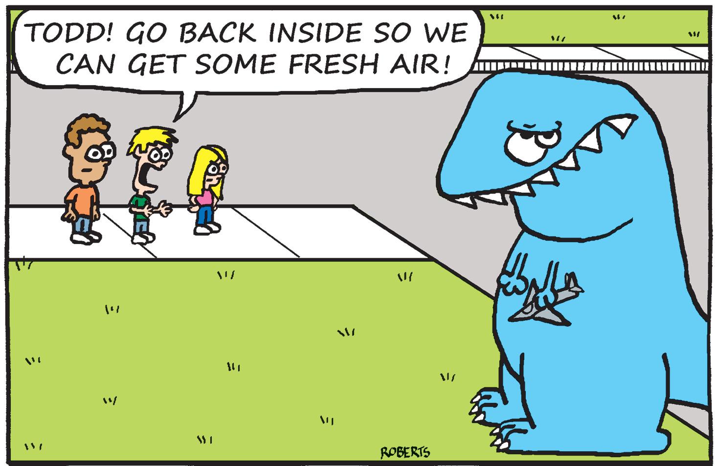 Slope OCR: TODD! GO BACK INSIDE SO WE CAN GET SOME FRESH AIR! ? W ? ROBERTS ? TODD ! GO BACK INSIDE SO WE CAN GET SOME FRESH AIR ! ? W ? ROBERTS ?