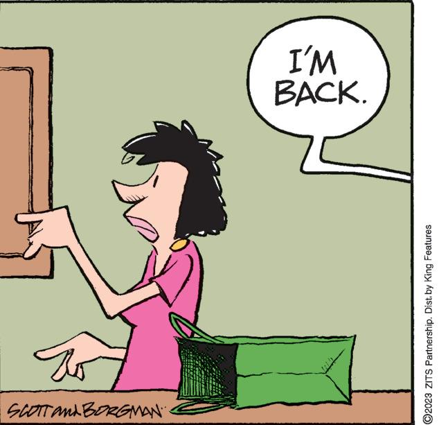 Thumb OCR: SCOTT AND BORGMAN ?2023 ZITS Partnership. Dist. by King Features BACK. I'M SCOTT AND BORGMAN ?2023 ZITS Partnership . Dist . by King Features BACK . I'M