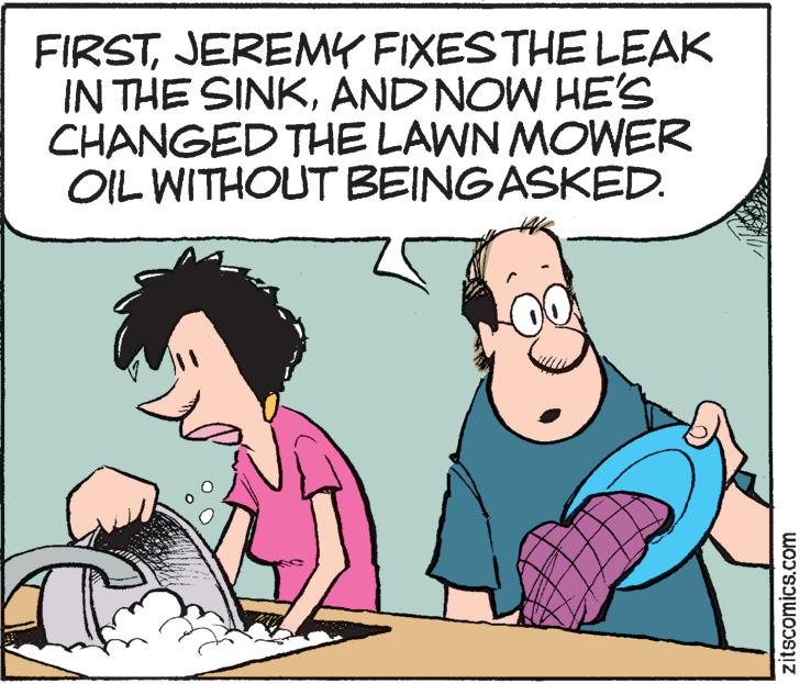 Happy OCR: LEI FIRSTJEREMY FIXES THE LEAK IN THE SINKAND NOW HE'S CHANGED THE LAWN MOWER OIL WITHOUT BEING ASKED. zitscomics.com LEI FIRSTJEREMY FIXES THE LEAK IN THE SINKAND NOW HE'S CHANGED THE LAWN MOWER OIL WITHOUT BEING ASKED . zitscomics.com