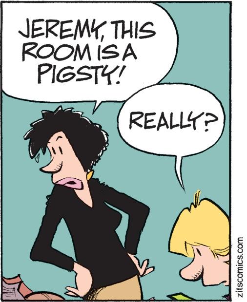 Sharing OCR: JEREMYTHIS ROOM IS A PIGSTY! REALLY? zitscomics.com JEREMYTHIS ROOM IS A PIGSTY ! REALLY ? zitscomics.com