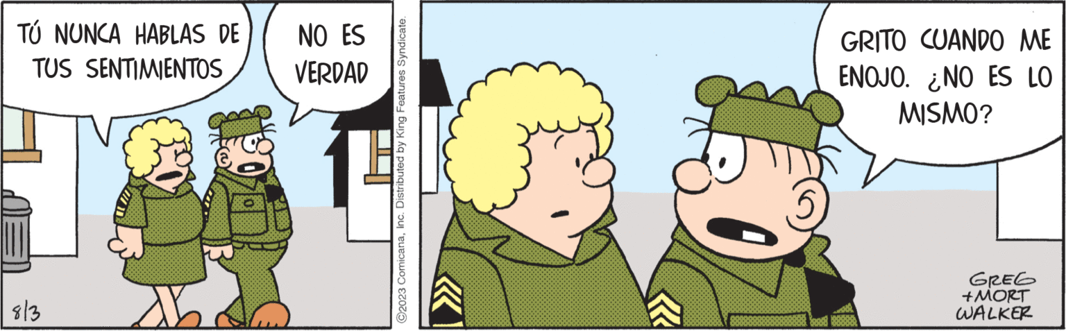 Font OCR: TÚ NUNCA HABLAS DE TUS SENTIMIENTOS 8/3 NO ES VERDAD ?2023 ComicanaInc. Distributed by King Features Syndicate. GRITO CUANDO ME ENOJO. ¿NO ES LO MISMO? ???? +MORT WALKER TÚ NUNCA HABLAS DE TUS SENTIMIENTOS 8/3 NO ES VERDAD ?2023 ComicanaInc. Distributed by King Features Syndicate . GRITO CUANDO ME ENOJO . ¿ NO ES LO MISMO ? ???? + MORT WALKER