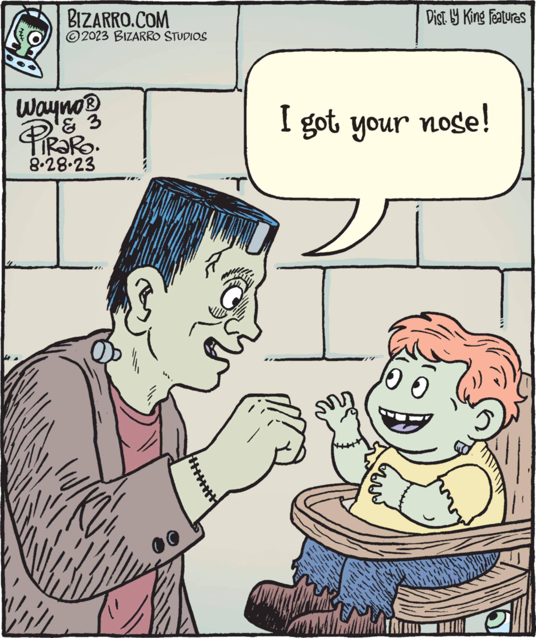 Sharing OCR: BIZARRO.COM ?2023 BIZARRO STUDIOS Wayno ? PIRORO. & 8.28-23 KZI î I got your nose! ww w w the he Dist. by King Features C O BIZARRO.COM ?2023 BIZARRO STUDIOS Wayno ? PIRORO . & 8.28-23 KZI î I got your nose ! ww w w the he Dist . by King Features C O