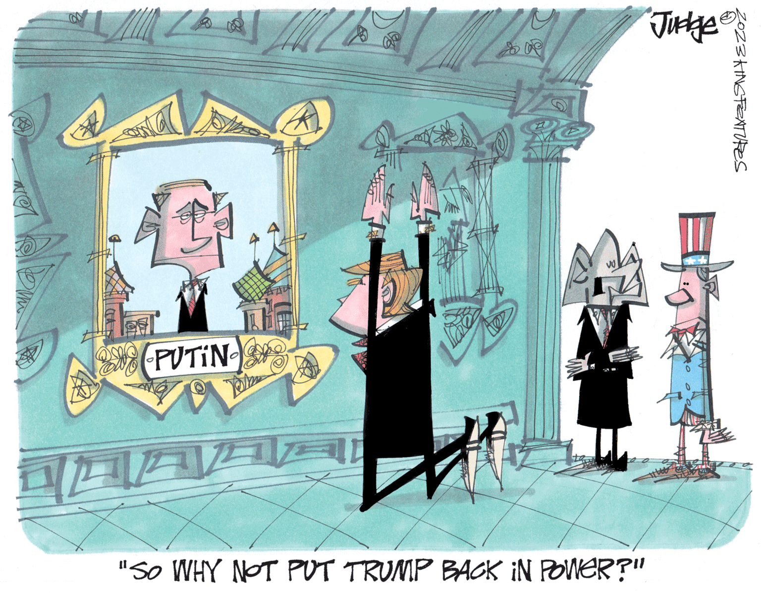 Graphic design OCR: onla PUTIN Tok "So WHY NOT PUT TRUMP BACK IN POWER?" Judge 2023 KINGFEATURES onla PUTIN Tok " So WHY NOT PUT TRUMP BACK IN POWER ? " Judge 2023 KINGFEATURES