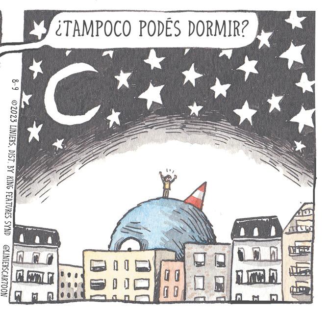 Label OCR: ¿TAMPOCO PODES DORMIR? C. www. wwwwwwww CLAV MINUT 8-9 2023 LINIERSDIST. BY KING FEATURES SYND @LINIERSCARTOON ¿ TAMPOCO PODES DORMIR ? C. www . wwwwwwww CLAV MINUT 8-9 2023 LINIERSDIST . BY KING FEATURES SYND @LINIERSCARTOON
