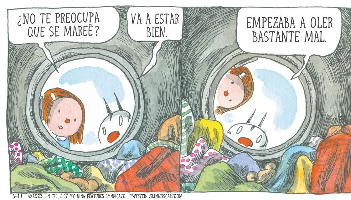 Sharing OCR: ¿NO TE PREOCUPA QUE SE MAREE? VA A ESTAR BIEN. 8-11 ©2023 LINIERSBY KING FEATURES SYNDICATE TWITTER: @LINIERSCARTOON EMPEZABA A OLER BASTANTE MAL. ¿ NO TE PREOCUPA QUE SE MAREE ? VA A ESTAR BIEN . 8-11 © 2023 LINIERSBY KING FEATURES SYNDICATE TWITTER : @LINIERSCARTOON EMPEZABA A OLER BASTANTE MAL .