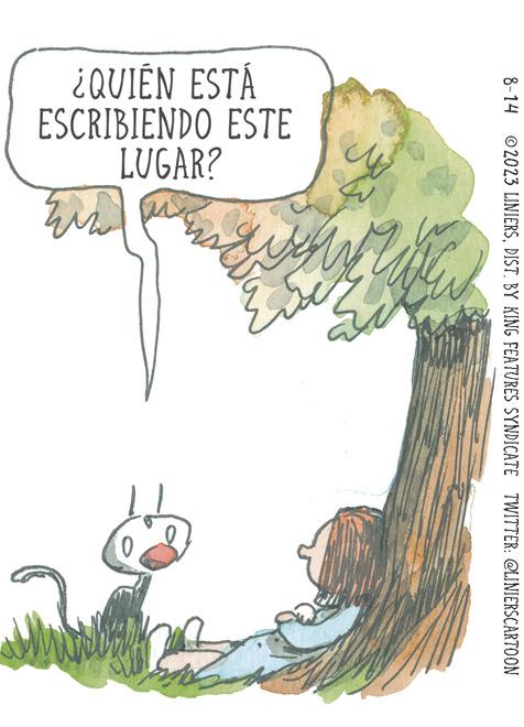 Drawing OCR: 8-14 ?2023 LINIERSBY KING FEATURES SYNDICATE TWITTER: @LINIERSCARTOON 33 ¿QUIÉN ESTÁ ESCRIBIENDO ESTE LUGAR? 20 EVENT ww m Wh ??? 3 8-14 ?2023 LINIERSBY KING FEATURES SYNDICATE TWITTER : @LINIERSCARTOON 33 ¿ QUIÉN ESTÁ ESCRIBIENDO ESTE LUGAR ? 20 EVENT ww m Wh ??? 3