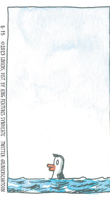 Painting OCR: ?? 8-15 2023 LINIERSBY KING FEATURES SYNDICATE TWITTER: @LINIERSCARTOON ? ? 8-15 2023 LINIERSBY KING FEATURES SYNDICATE TWITTER : @LINIERSCARTOON