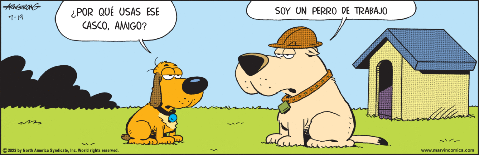 Happy OCR: ARMSTRONG 7-19 wms ¿POR QUÉ USAS ESE CASCOAMIGO? ?2023 by North America SyndicateInc. World rights reserved. SOY UN PERRO DE TRABAJO C www.marvincomics.com ARMSTRONG 7-19 wms ¿ POR QUÉ USAS ESE CASCOAMIGO ? ?2023 by North America SyndicateInc. World rights reserved . SOY UN PERRO DE TRABAJO C www.marvincomics.com