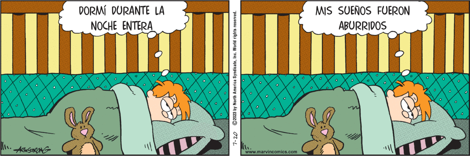 Art OCR: DORMÍ DURANTE LA NOCHE ENTERA III ????? ??.? lit ARMSTRONG 4 O www.marvincomics.com MIS SUEÑOS FUERON ABURRIDOS n DORMÍ DURANTE LA NOCHE ENTERA III ????? ??.? lit ARMSTRONG 4 O www.marvincomics.com MIS SUEÑOS FUERON ABURRIDOS n