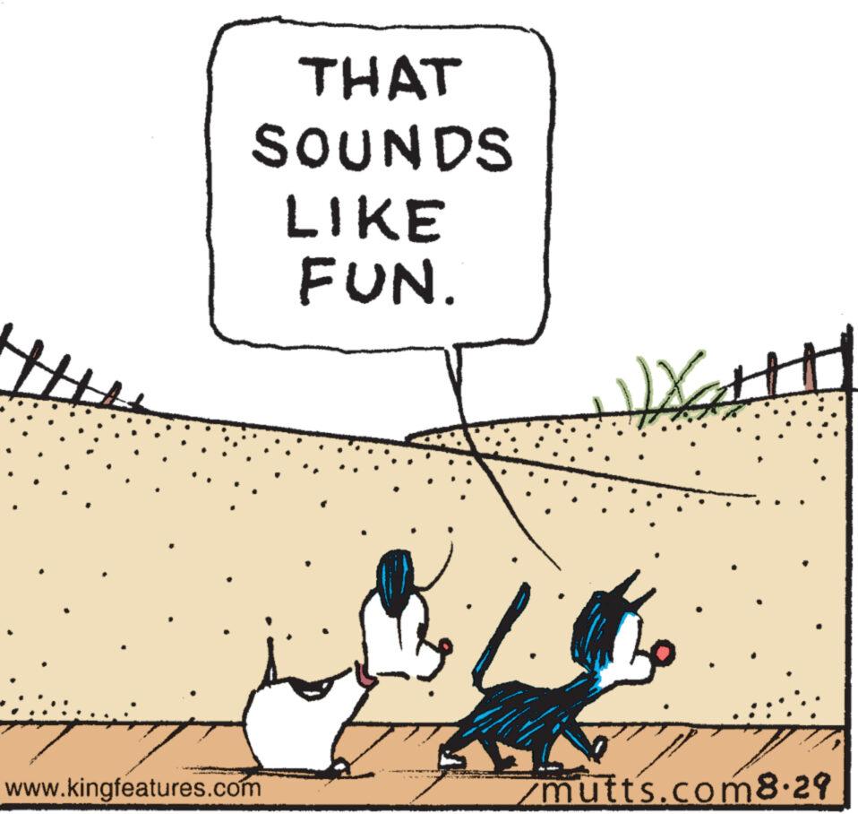 Art OCR: THAT SOUNDS LIKE FUN. www.kingfeatures.com Wett mutts.com8.29 THAT SOUNDS LIKE FUN . www.kingfeatures.com Wett mutts.com8.29