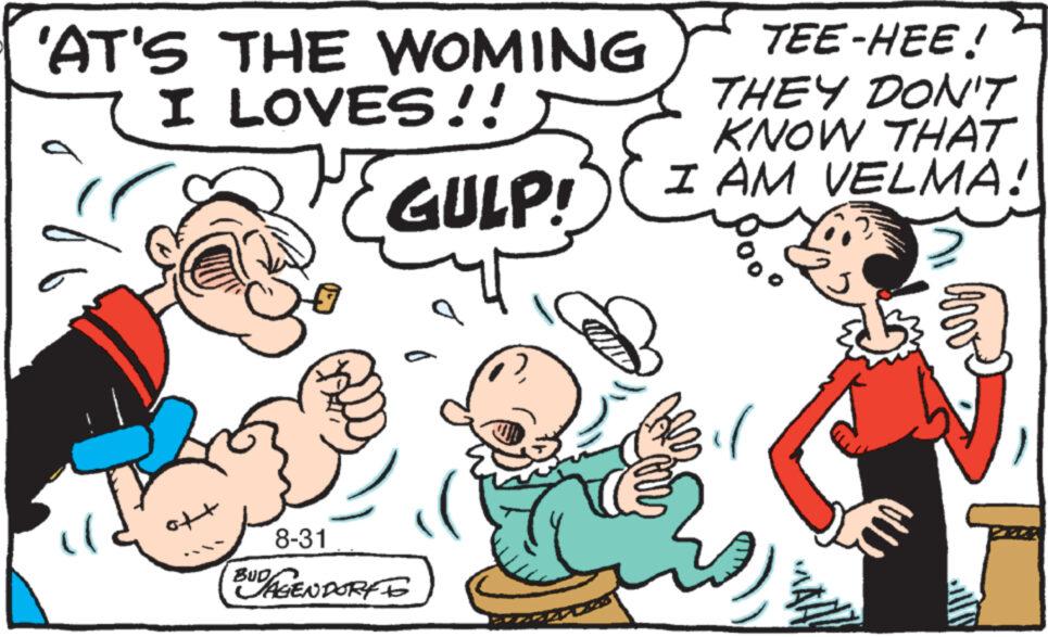 Rectangle OCR: 'AT'S THE WOMING I LOVES!! GULP! 6 8-31 BUAGENDORF TEE-HEE! THEY DON'T KNOW THAT I AM VELMA! a Boo ' AT'S THE WOMING I LOVES !! GULP ! 6 8-31 BUAGENDORF TEE - HEE ! THEY DON'T KNOW THAT I AM VELMA ! a Boo