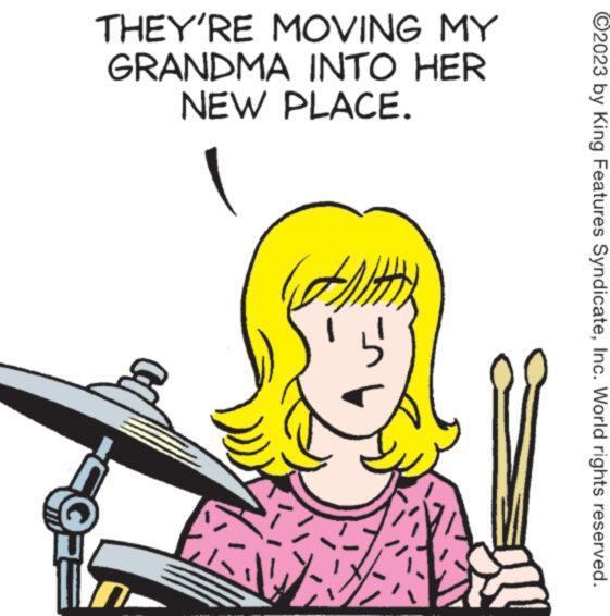 Illustration OCR: THEY'RE MOVING MY GRANDMA INTO HER NEW PLACE. n b ?2023 by King Features SyndicateInc. World rights reserved. THEY'RE MOVING MY GRANDMA INTO HER NEW PLACE . n b ?2023 by King Features SyndicateInc. World rights reserved .