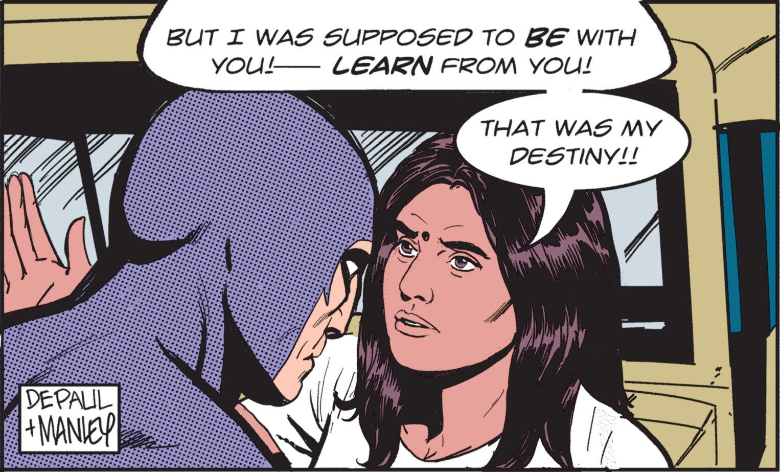 Fiction OCR: DEPALIL +MANLEY BUT I WAS SUPPOSED TO BE WITH YOU! LEARN FROM YOU! THAT WAS MY DESTINY!! X DEPALIL + MANLEY BUT I WAS SUPPOSED TO BE WITH YOU ! LEARN FROM YOU ! THAT WAS MY DESTINY !! X
