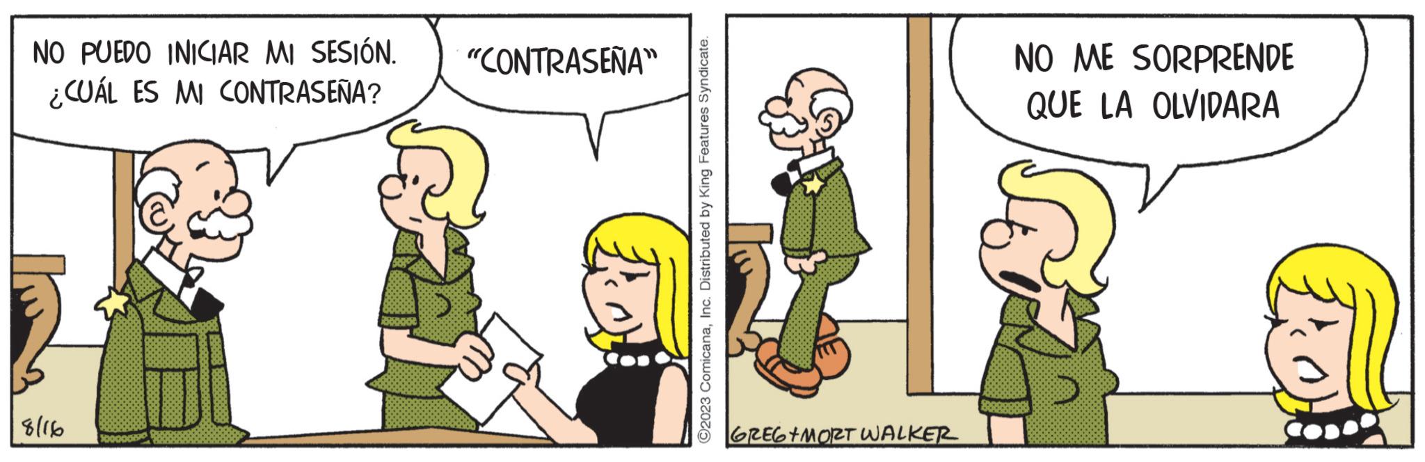 Happy OCR: NO PUEDO INICIAR MI SESIÓN. ¿CUÁL ES MI CONTRASEÑA? 8116 "CONTRASEÑA" ?2023 ComicanaInc. Distributed by King Features Syndicate. GREG+MORT WALKER NO ME SORPRENDE QUE LA OLVIDARA NO PUEDO INICIAR MI SESIÓN . ¿ CUÁL ES MI CONTRASEÑA ? 8116 " CONTRASEÑA " ?2023 ComicanaInc. Distributed by King Features Syndicate . GREG + MORT WALKER NO ME SORPRENDE QUE LA OLVIDARA