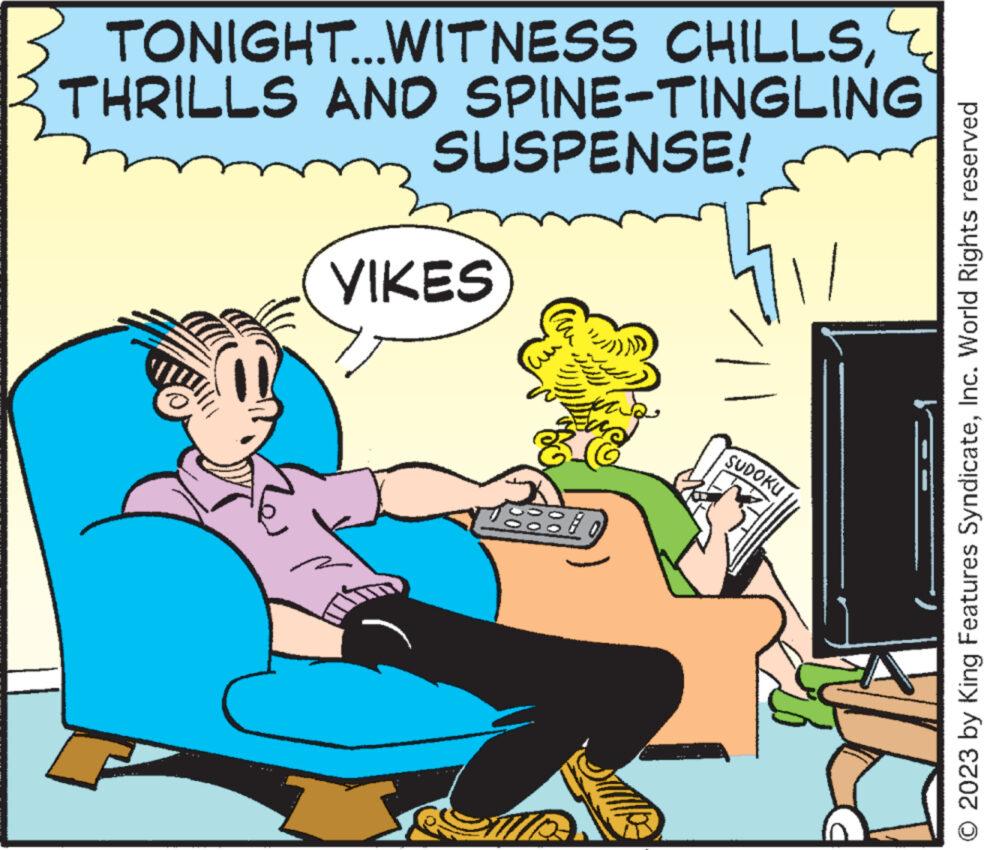 Comfort OCR: STAR (0 8 SUDOKU ?? VIKES SUSPENSE! THRILLS AND SPINE-TINGLING TONIGHT...WITNESS CHILLSInc. World Rights reserved STAR ( 0 8 SUDOKU ?? VIKES SUSPENSE ! THRILLS AND SPINE - TINGLING TONIGHT ... WITNESS CHILLS© 2023 by King Features SyndicateInc. World Rights reserved