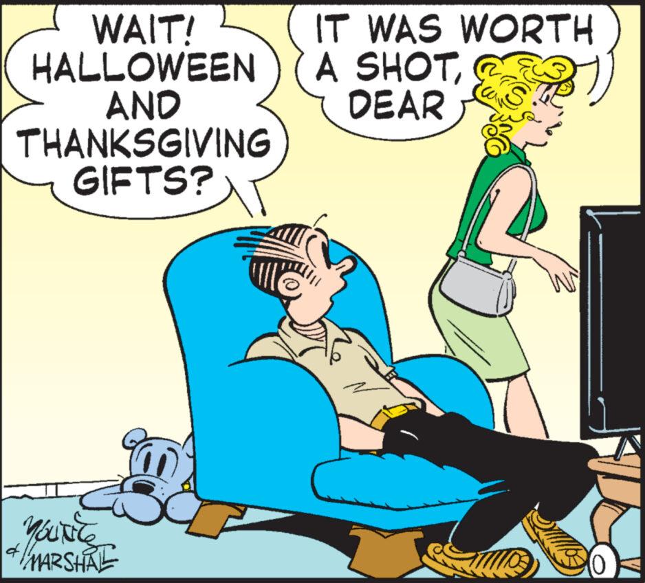 Humour OCR: WAIT! HALLOWEEN AND THANKSGIVING GIFTS? Maurice MARSHAL q a S IT WAS WORTH A SHOTDEAR WAIT ! HALLOWEEN AND THANKSGIVING GIFTS ? Maurice MARSHAL q a S IT WAS WORTH A SHOT