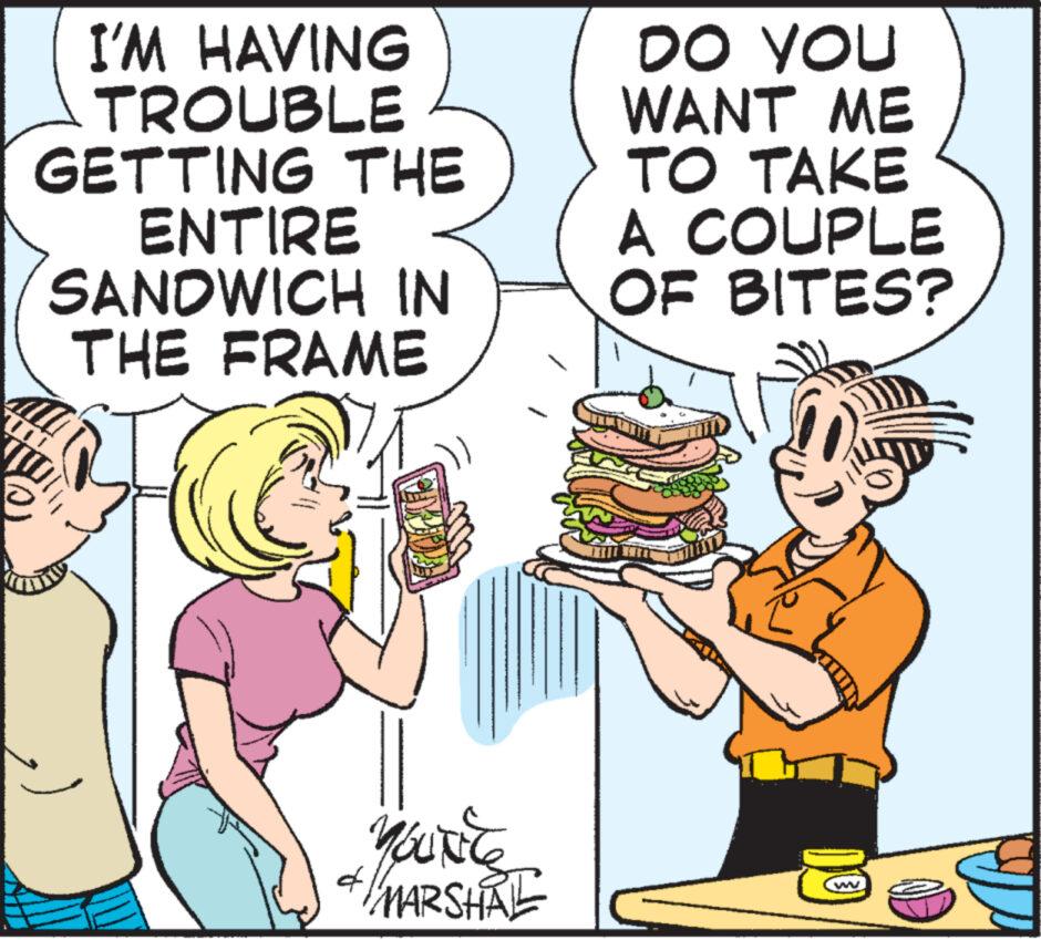 Thumb OCR: I'M HAVING TROUBLE GETTING THE ENTIRE SANDWICH IN THE FRAME PEDA YOUNE +/MARSHAL DO YOU WANT ME TO TAKE A COUPLE OF BITES? I'M HAVING TROUBLE GETTING THE ENTIRE SANDWICH IN THE FRAME PEDA YOUNE + / MARSHAL DO YOU WANT ME TO TAKE A COUPLE OF BITES ?