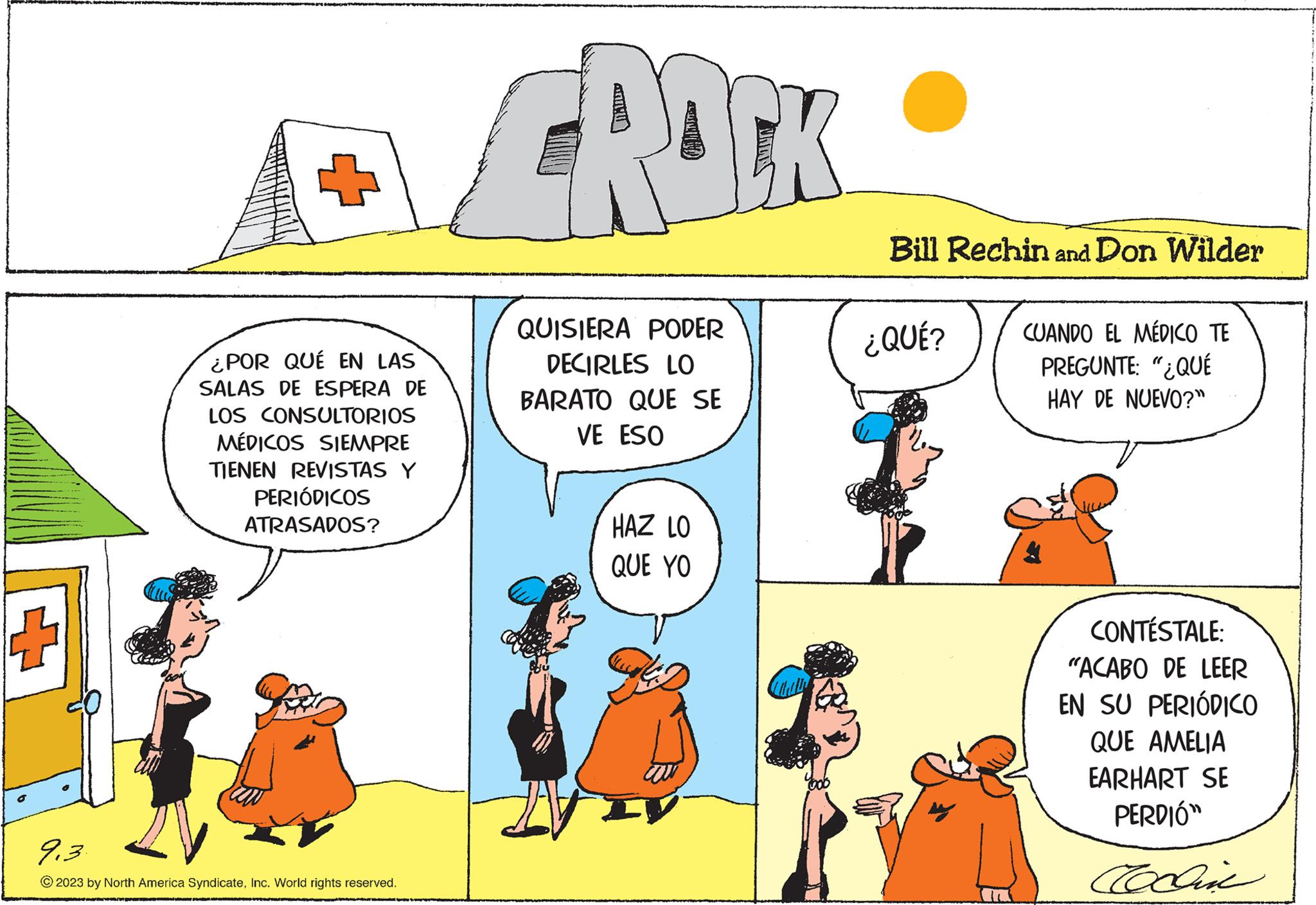Line OCR: + ¿POR QUÉ EN LAS SALAS DE ESPERA DE LOS CONSULTORIOS MÉDICOS SIEMPRE TIENEN REVISTAS Y PERIÓDICOS ATRASADOS? 9.3. © 2023 by North America SyndicateInc. World rights reserved. HOË VÜRSENE S'HAN CROCK QUISIERA PODER DECIRLES LO BARATO QUE SE VE ESO HAZ LO QUE YO 160 Bill Rechin and Don Wilder ¿QUÉ? CUANDO EL MÉDICO TE PREGUNTE: "¿QUÉ HAY DE NUEVO?" SEC CONTÉSTALE: "ACABO DE LEER EN SU PERIÓDICO QUE AMELIA EARHART SE PERDIÓ" Cocin + ¿ POR QUÉ EN LAS SALAS DE ESPERA DE LOS CONSULTORIOS MÉDICOS SIEMPRE TIENEN REVISTAS Y PERIÓDICOS ATRASADOS ? 9.3 . © 2023 by North America SyndicateInc. World rights reserved . HOË VÜRSENE S'HAN CROCK QUISIERA PODER DECIRLES LO BARATO QUE SE VE ESO HAZ LO QUE YO 160 Bill Rechin and Don Wilder ¿ QUÉ ? CUANDO EL MÉDICO TE PREGUNTE : " ¿ QUÉ HAY DE NUEVO ? " SEC CONTÉSTALE : " ACABO DE LEER EN SU PERIÓDICO QUE AMELIA EARHART SE PERDIÓ " Cocin