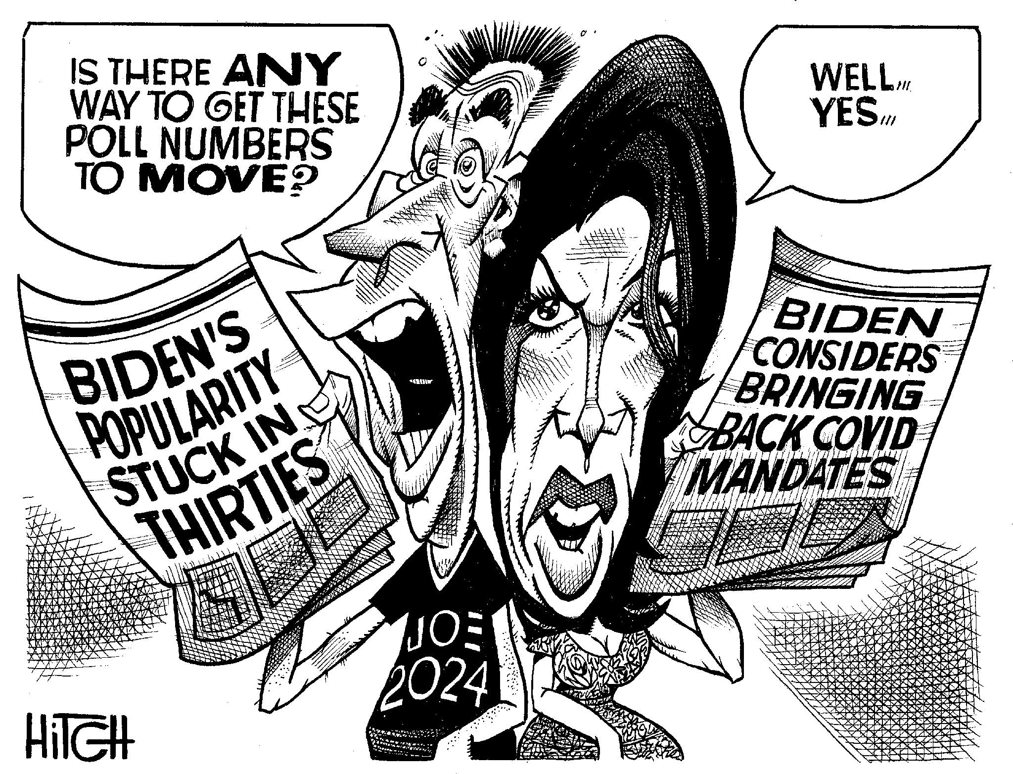Humour OCR: IS THERE ANY WAY TO GET THESE POLL NUMBERS TO MOVE? BIDEN'S POPULARITY STUCK IN THIRTIES HiTGH HAL JO 2024 22 WELL.. YESBIDEN CONSIDERS BRINGING BACK COVID MANDATES #t IS THERE ANY WAY TO GET THESE POLL NUMBERS TO MOVE ? BIDEN'S POPULARITY STUCK IN THIRTIES HiTGH HAL JO 2024 22 WELL .. YESBIDEN CONSIDERS BRINGING BACK COVID MANDATES #t