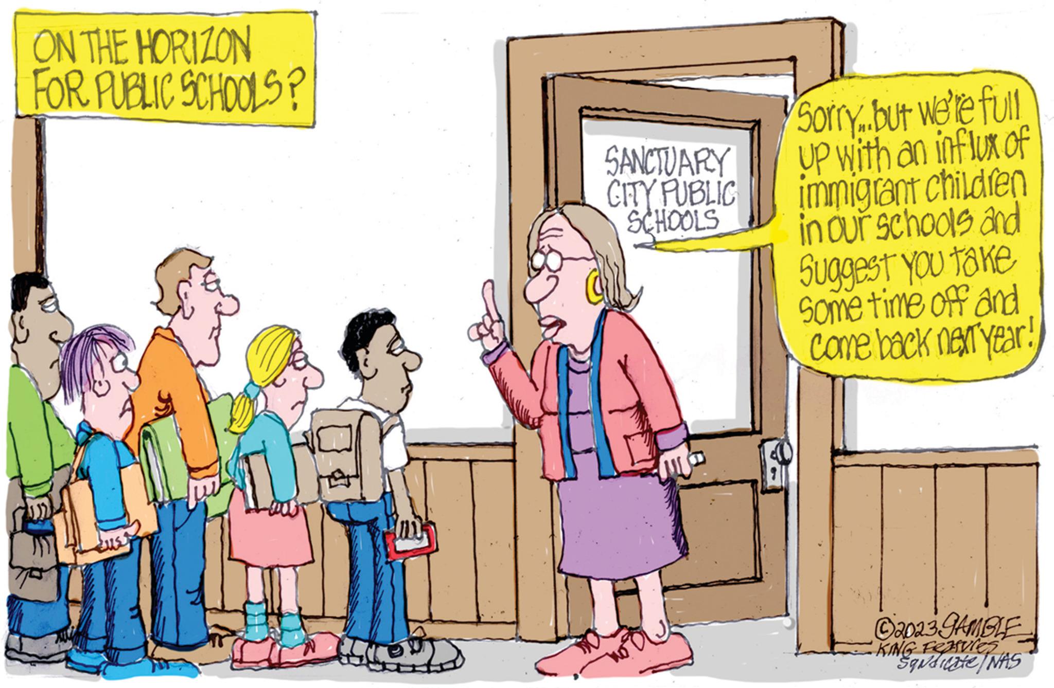 Event OCR: ON THE HORIZON FOR PUBLIC SCHOOLS? m SANCTUARY CITY PUBLIC SCHOOLS Sorry..but we're full UP with an influx of immigrant children in our schools and Suggest you take Some time off and come back new year! ?2023 GAMBLE KING FRAVICS "Saudicate NAS ON THE HORIZON FOR PUBLIC SCHOOLS ? m SANCTUARY CITY PUBLIC SCHOOLS Sorry..but we're full UP with an influx of immigrant children in our schools and Suggest you take Some time off and come back new year ! ?2023 GAMBLE KING FRAVICS " Saudicate NAS