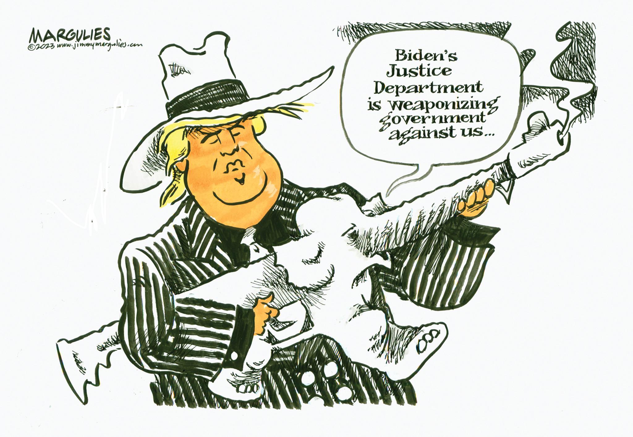 Art OCR: MARGULIES ?2023 www.jimmymargulies.com rit AWAIIYAY Biden's Justice Department is weaponizing government against us... Him 500 MARGULIES ?2023 www.jimmymargulies.com rit AWAIIYAY Biden's Justice Department is weaponizing government against us ... Him 500