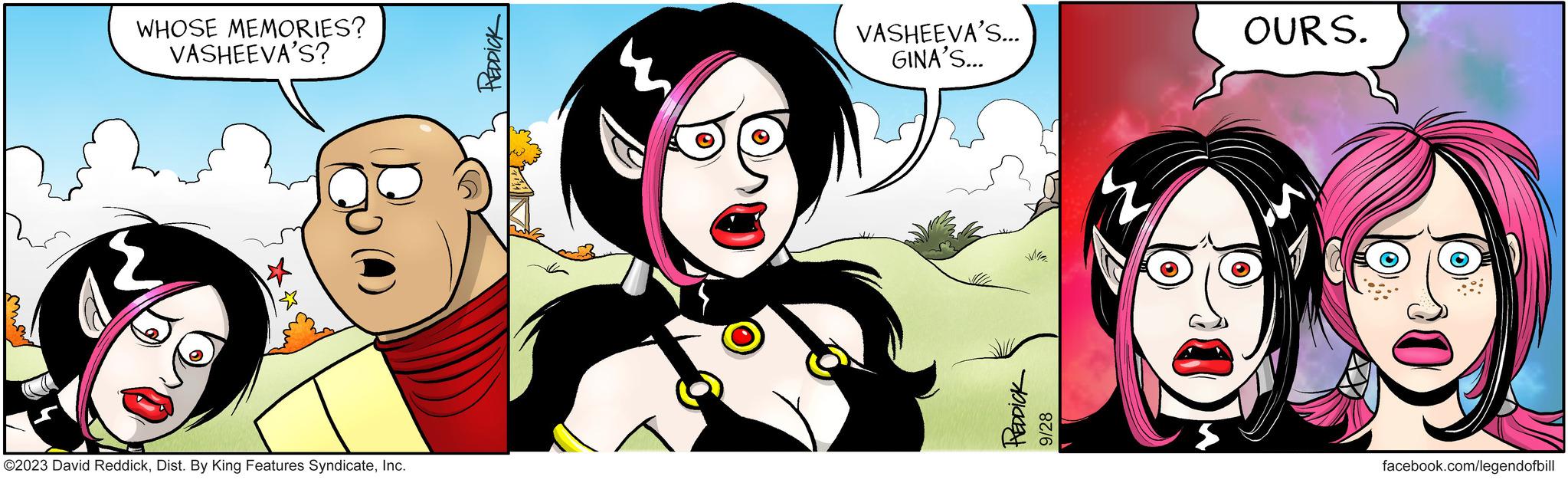 Drawing OCR: WHOSE MEMORIES? VASHEEVA'S? ** ©2023 David ReddickInc. PREDDICK VASHEEVA'S... GINA'S... PEDDICK 9/28 OURS. facebook.com/legendofbill WHOSE MEMORIES ? VASHEEVA'S ? ** © 2023 David ReddickDist . By King Features SyndicateInc. PREDDICK VASHEEVA'S ... GINA'S ... PEDDICK 9/28 OURS . facebook.com/legendofbill