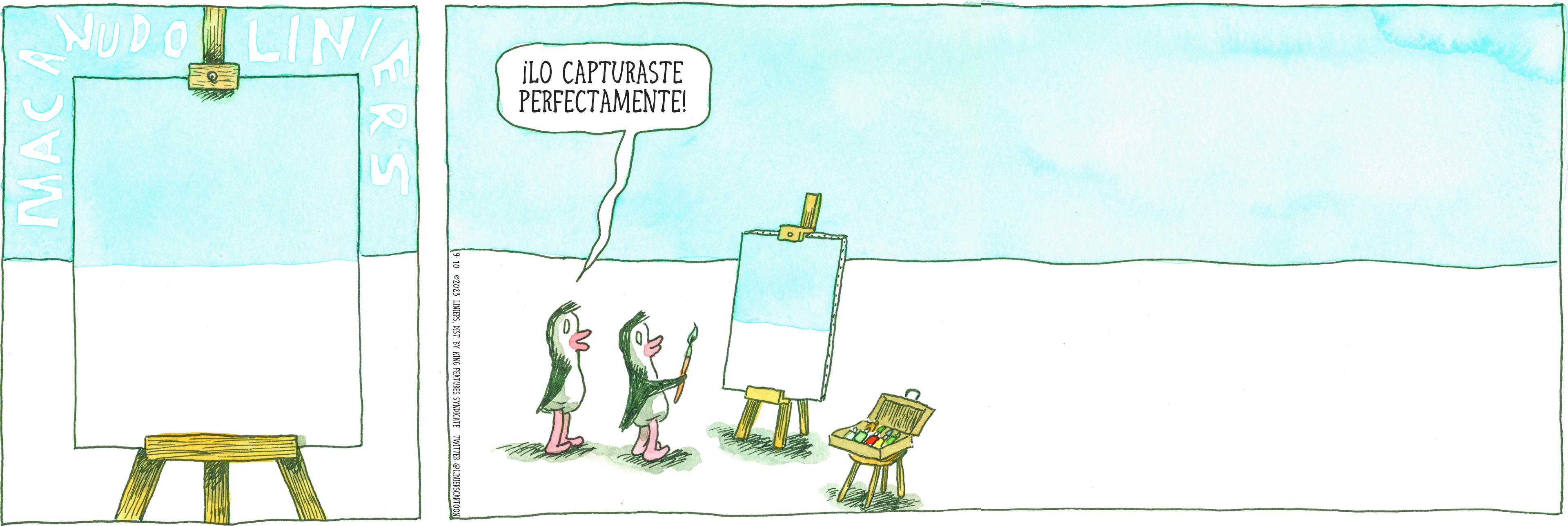 Illustration OCR: NUDO LINIA ¡LO CAPTURASTE PERFECTAMENTE! ERS MACA ?? 9-10 2023 LINIERSDIST. BY KING FEATURES SYNDICATE TWITTER: @LINIEKSCARTOON NUDO LINIA ¡ LO CAPTURASTE PERFECTAMENTE ! ERS MACA ?? 9-10 2023 LINIERSDIST . BY KING FEATURES SYNDICATE TWITTER : @LINIEKSCARTOON