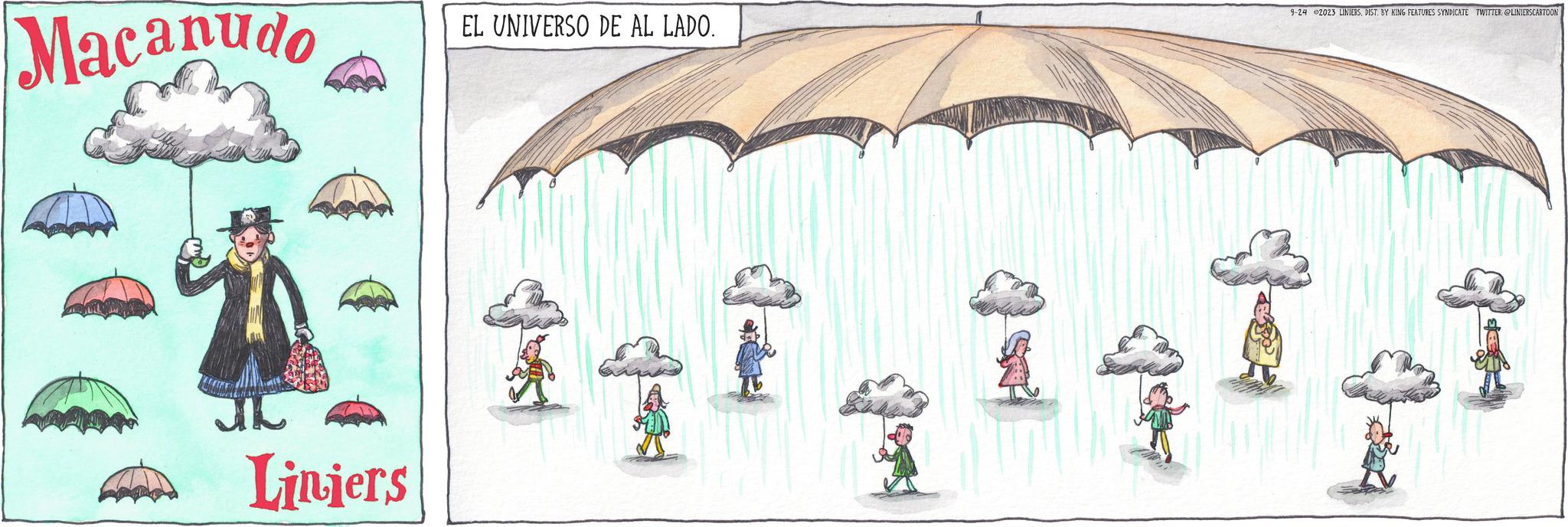 Fashion accessory OCR: Macanudo JL Liniers EL UNIVERSO DE AL LADO. 9-24 2023 LINIERSDIST. BY KING FEATURES SYNDICATE TWITTER: @LINIERSCARTOON Macanudo JL Liniers EL UNIVERSO DE AL LADO . 9-24 2023 LINIERSDIST . BY KING FEATURES SYNDICATE TWITTER : @LINIERSCARTOON